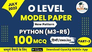 O Level Python Programming (M3-R5) Model Paper July 2022 || O Level New Paper Pattern ||GyanXp