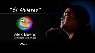 ALEX BUENO - "SI QUIERES" - Para los Enamorados!!! - HD