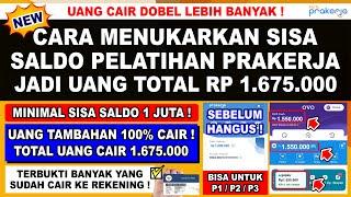 Cair Lagi Dobel RP 1.675.000 CARA MENCAIRKAN SALDO PELATIHAN PRAKERJA TERBARU 2024 JADI UANG TUNAI