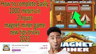 How to complete Fast 1000 meter magnet miner game 2023 | English language tutorial 2023