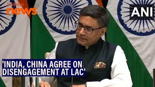 India, China agree on disengagement at the LAC, says MEA