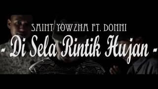 Saint Yowzha Ft. Donni - Di Sela Rintik Hujan ( Official Music Video )