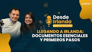 Llegando a Irlanda: Documentos Esenciales y Primeros Pasos | Desde Irlanda Para el Mundo