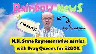 Rainbow News! Drag Queens Receive $200k Settlement from N.H. State Representative David Love #lgbtq