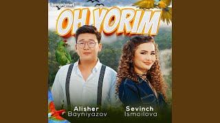 Oh yorim (feat. Alisher Bayniyazov)