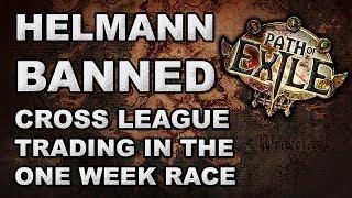 Path of Exile News: Helmann Banned for Cross League Trading (1 Week Race)