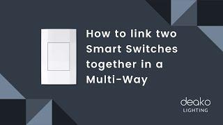 Linking two Smart Switches together in a multi-way (Instructional)