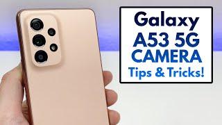 Samsung Galaxy A53 5G - Camera Tips, Tricks, and Cool Features!