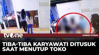 Pelaku Penikaman Karyawati Toko Ternyata Bayaran Kekasih Korban | Kabar Utama tvOne