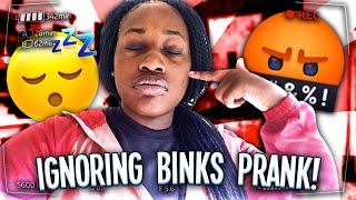 IGNORING BINKS PRANK ( HILARIOUS)