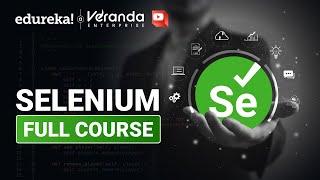 Selenium Full Course in 10 hours [2024] | Learn Selenium | Selenium Tutorial For Beginners | Edureka