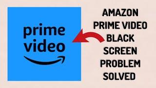 How To Solve Amazon Prime Video App Black Screen Problem|| Rsha26 Solutions