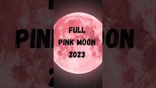 April Full Pink Moon| #pinkmoon #fullmoon #fullpinkmoon #aprilfullpinkmoon #shorts #viral #space