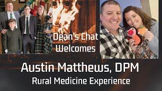 Ep. 90 - Austin Matthews DPM, FACFAS - ACFAS/Rural Medicine