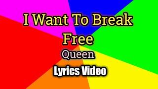 I Want To Break Free - Queen (Lyrics)