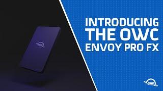 Introducing the OWC Envoy Pro FX