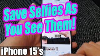 Hidden iPhone 15 Setting You NEED to Know! Save Selfies As You See Them!