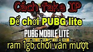 •HOT• Cách fake IP để chơi PUBG mobile lite