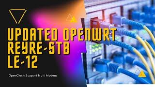 REYRE-STB OpenWrt Kernel 5.4.x Limited Edition 12 | Support WiFi Untuk HG