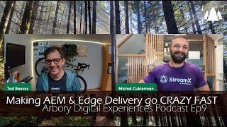 Making AEM & Edge Delivery go CRAZY FAST with StreamX - Arbory Digital Experiences Ep9