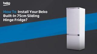 How to Install your Beko Built-In 75cm Sliding Hinge Fridge?