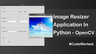 Create Image Resize Application in Python using Tkinter & OpenCV