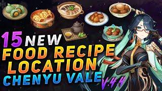All 15 New FOOD RECIPE LOCATION In CHENYU VALE | Genshin Impact V.4.4