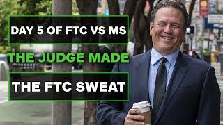 Day 5 of The FTC vs Microsoft Trial - The Judge vs The FTC