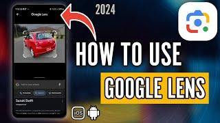 How to Use Google Lens (2024) - The Best Visual Search App