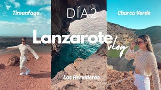 LANZAROTE vlog 2 | Timanfaya, Hervideros y Lago verde 