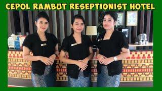 TUTORIAL CARA CEPOL RAMBUT RESEPTIONIST HOTEL