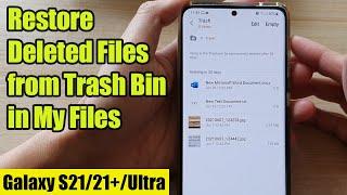 Galaxy S21/Ultra/Plus: How to Restore Deleted Files from Trash Bin in My Files