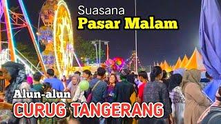 Ramai Banget‼️Pasar malam Alun-alun Curug,tangerang~Banyak bianglala permainan Anak-anaknya