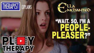 Therapist Looks at PEOPLE PLEASING in ELLA ENCHANTED