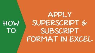 How to Apply Superscript and Subscript Formatting in Excel