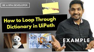 How to Loop Through Dictionary in UiPath