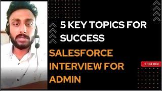 Mastering Salesforce Admin Interviews: 5 Key Topics for Success | TAMIL