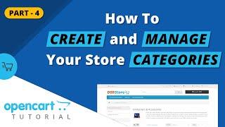 How To Create and Manage Your Online Store Categories - Opencart Tutorial (Part 4)