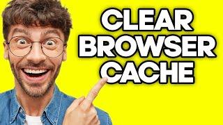 How To Clear Browser Cache In Microsoft Edge (2023)