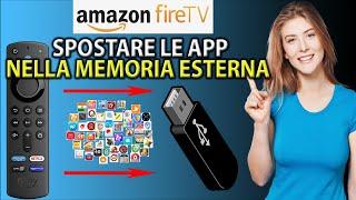 Fire Tv Stick: come spostare / installare App su memoria esterna USB