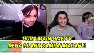 OURA MAIN OME TV !! KENA PRANK SAMPAI MARAH - MARAH !!