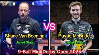 Shane Van Boening VS Payne McBride | 9-Ball Mini Derby Open 2025 - Race to 9