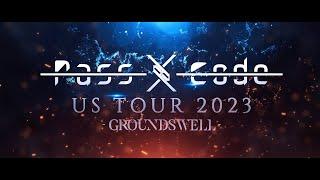 PassCode US TOUR 2023 -GROUNDSWELL- Trailer