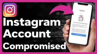 How To Fix Instagram Account Compromised