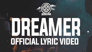 Gemora - Dreamer (Official Music Video Lyric)