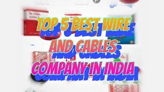 Top 5 Best Wire And Cables Company In India #wire #india