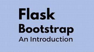 Intro to Flask-Bootstrap