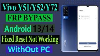 Vivo Y51/Y52/Y72 Frp Bypass  Reset Not Work Fixed Google Account Unlock Without Pc
