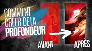 Peinture : Comment donner de la PROFONDEUR (Tuto / Peinture acrylique)