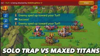 Trapping In Titan Kingdoms | Solo Trap Vs Maxed 11k Titans | Lords Mobile